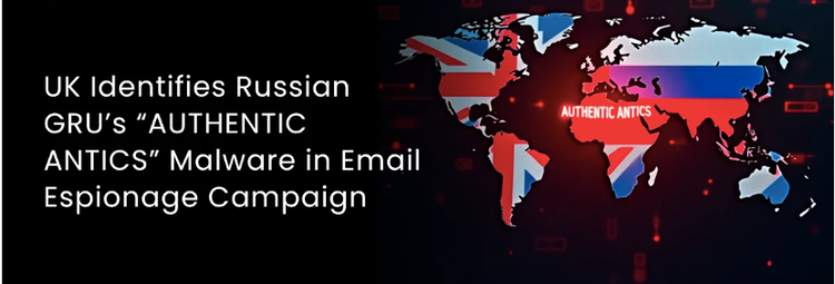 Operation “AUTHENTIC ANTICS” — GRU Espionage Tool Targeting Western Infrastructure