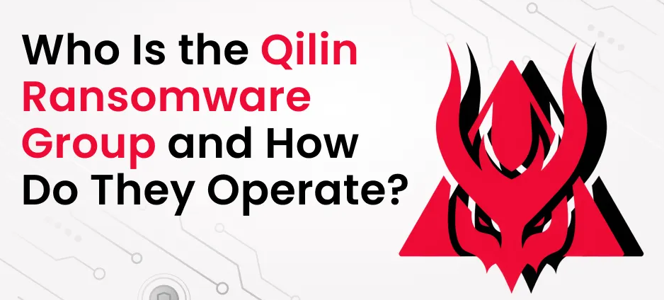 Qilin Ransomware: Escalating Attacks on Critical Infrastructure and Finance